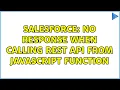 Salesforce No response when calling rest api from javascript function