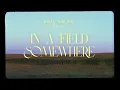 Hailey Whitters - In A Field Somewhere (Lyric Video)