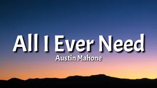 Download Austin Mahone - All I Ever Need (Lyrics) \ MP3