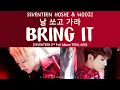 Download Lagu [LYRICS/가사] SEVENTEEN (세븐틴) - 날 쏘고 가라 (BRING IT) [TEEN, AGE 2ND FULL ALBUM]
