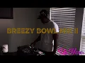 Download Lagu BREEZY BOWL MIX 2 | COMPILATION OF OLD AND NEW BREEZY HITS AND FEATURES