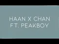 Chance - HAAN x CHAN ft. Peakboy (Lyrics Video)