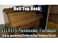 Mennonite Roll Top Desk Mennonite Office Furniture Willowdale Ontario