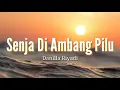 Download Lagu lirik lagu danilla senja diambang pilu
