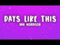 Van Morrison - Days Like This (Lyrics)