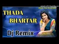 Lagu THADA BHARTAAR ( DJ REMIX ) HARD BASS #DJKINGNEEMRANA#AALOKRAONEEMRANA