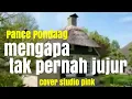 Download Lagu MENGAPA TAK PERNAH JUJUR (PANCE PONDAAG) cover @studiopink4957