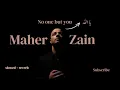Download Lagu No one but you  - (Slowed \u0026 Reverb) | Maher Zain