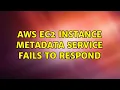 AWS EC2 Instance Metadata service fails to respond