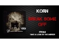 Download Lagu Korn - Break Some Off [Lyrics Video]