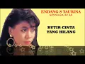 Download Lagu ENDANG S TAURINA - BUTIR CINTA YANG HILANG MP3 OFFICIAL