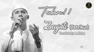 Terbaru!! Zaujati ( Istriku ) VOC. Yan Lucky Aditya Majelis AZ ZAHIR