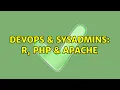 DevOps SysAdmins R PHP Apache 4 Solutions