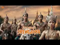 Lagu LAWAS KERAJAAN SRIWIJAYA PADA MASANYA