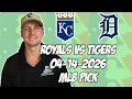 Kansas City Royals vs Detroit Tigers 26 MLB Pick Prediction MLB Betting Tips