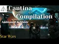 Star Wars Cantina Music Compilation and Ambiance