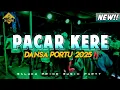 Download Lagu DANSA PORTU 🔥 PACAR KERE _ DJ PAPA REMIX TERBARU 2025