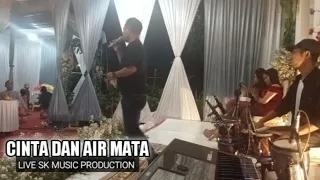 Download CINTA DAN AIR MATA || MAMEN- LIVE SK MUSIC PRODUCTION MP3