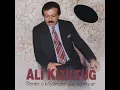 Benim O Köyümde Alacağım Var - Ali Kızıltuğ