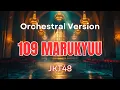 Lagu 109 MARUKYUU (109 Marukyuu) - Orchestral Version by 48 Group Orchestra (JKT48 Cover)