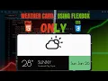 Create a Weather Card with FLEXBOX in JUST HTML and CSS