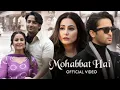 Mohabbat Hai (Video) Mohit Suri | Jeet Gannguli | Stebin Ben | Hina Khan, Shaheer Sheikh | Kunaal V
