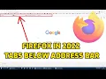 Firefox 2022 - Tabs Below Address Bar outdated check description for newer version