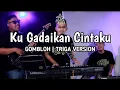 Download Lagu Ku Gadaikan Cintaku - Gombloh (Triga Cover)