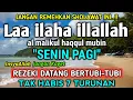 Download Lagu BERKAH SHOLAWAT BERJUTA MANFAAT - Laa ilaha illallah al malikul haqqul mubin