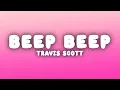 Download Lagu Travis Scott - BEEP BEEP (Lyrics)