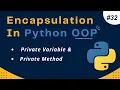Encapsulation in Python OOP Private variables and Private Methods Python Tutorial