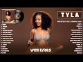 Download Lagu Tyla Greatest Hits Full Album 2025 - Tyla Best Songs Playlist 2025 (With Lyrics)