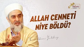 Allah cennetleri niye böldü?