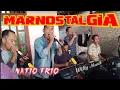 Lagu MARNOSTALGIA BERSAMA NATIO TRIO @Willy_Musik