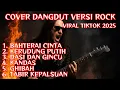Download Lagu COVER DANGDUT VERSI ROCK | TRENDING ΤΙΚΤΟΚ 2025 | Bahterai Cinta Kerudung Putih Dasi \u0026 Gincu