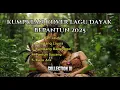 Download Lagu Kumpulan Cover Lagu Dayak terbaru 2025