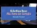Download Lagu Rebellion Rose -  Aku, Kamu dan Samudra (KARAOKE TANPA VOCAL)