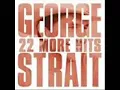 George Strait- Give it Away