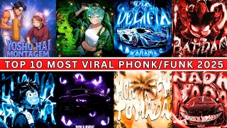 TOP 10 MOST VIRAL PHONK FUNK 2025  TOP 10 MOST VIRAL PHONK FUNK 2025