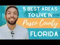 Top 5 Places to Live in Pasco County Florida Florida Homes