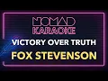 Fox Stevenson - Victory Over Truth (Karaoke)