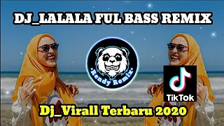 Download DJ LA LA LA Full Bass VIRAL 2020 | Tik Tok MP3