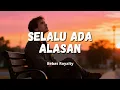 Download Lagu Selalu Ada Alasan - Musik Lagu bebas Royalti untuk Cafe Resto Minimarket Mall