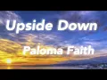 Download Lagu Upside Down Paloma Faith lyrics