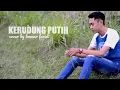 Download Lagu KERUDUNG PUTIH - KOMAR FARIDI COVER (RHOMA IRAMA) | DIBALIK KERUDUNG PUTIH