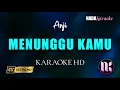 Menunggu Kamu Karaoke - Anji