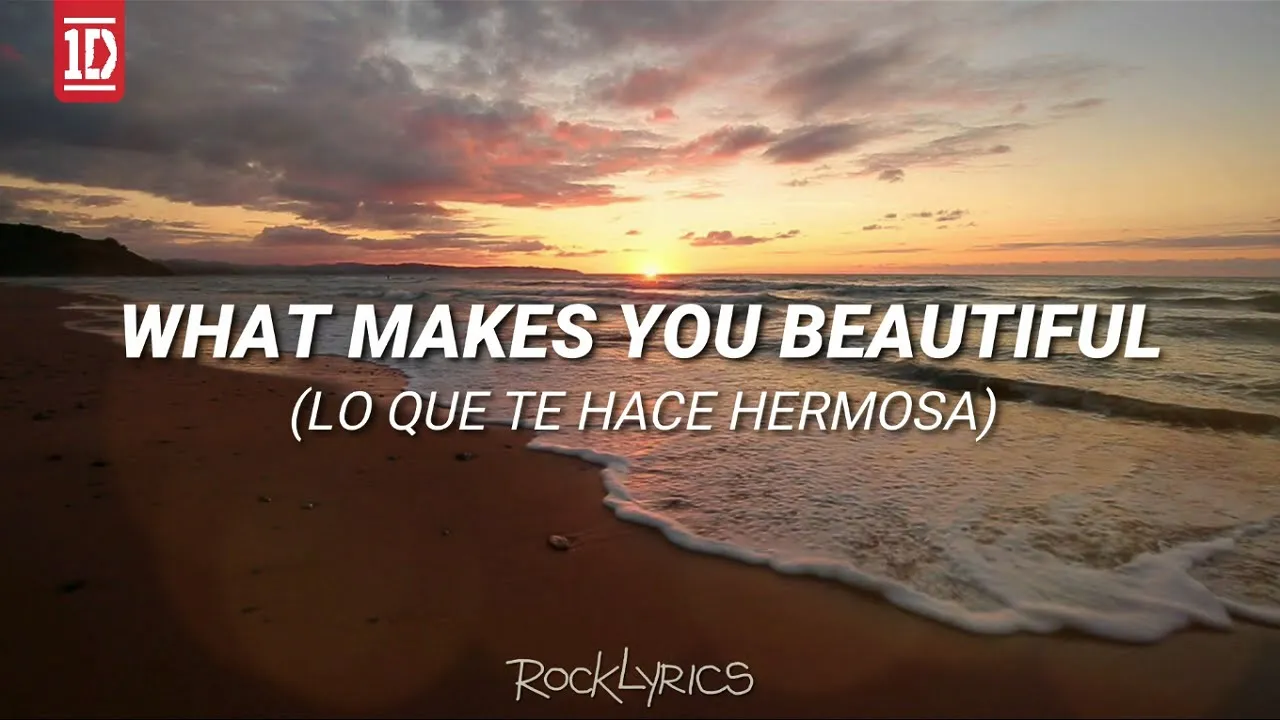 One Direction - What Makes You Beautiful (Lyrics Inglés/Español) HD