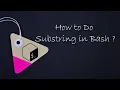 How to Do Substring in Bash