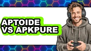 Aptoide vs APKPure - Which Is Better