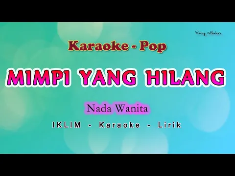 Download MP3 Mimpi Yang Hilang - Karaoke Nada Wanita - IKLIM SALEEM - POP